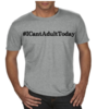 #ICantAdultToday Men's T-Shirt